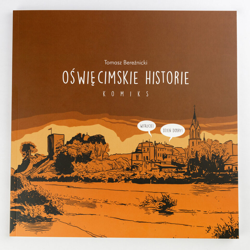 Oświęcimskie historie | Stories from Oświęcim. Komiks | Graphic novel